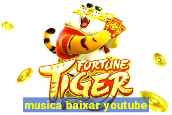 musica baixar youtube